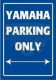 Parkovací cedule Yamaha parking only 