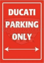 Parkovací cedule Ducati parking only 