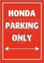 Parkovací cedule Honda parking only 